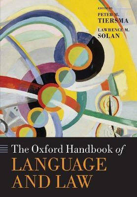 The Oxford Handbook Of Language And Law - Peter M. Tiersma