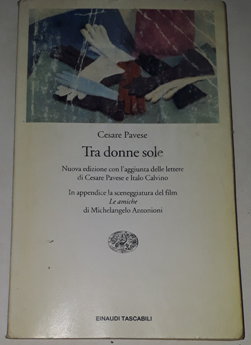 Tra Donne Sole - Pavese / Le Amiche - Antonioni