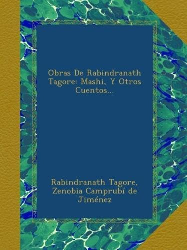 Libro: Obras De Rabindranath Tagore: Mashi, Y Otros