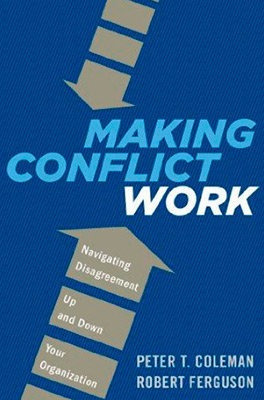 Libro Making Conflict Work Harnessing The Power Of Disa -...