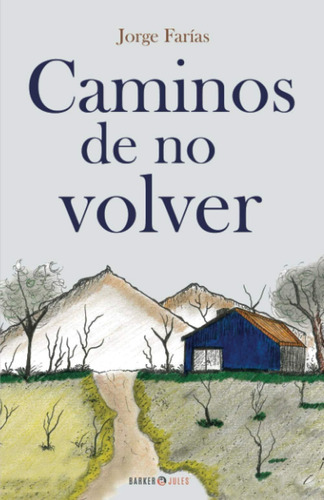 Libro: Caminos De No Volver (spanish Edition)