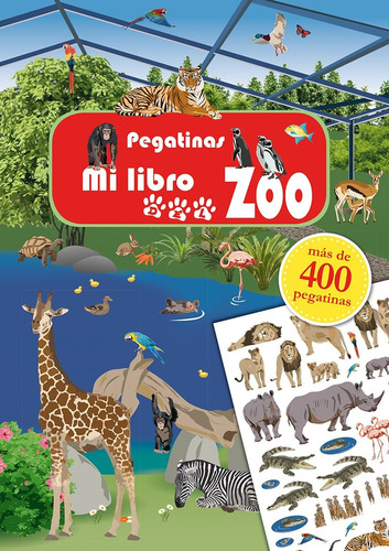 Pegatinas. Mi libro del zoo (Grapa): Más de 400 pegatinas, de Braüer, Ingrid. Editorial PICARONA-OBELISCO en español, 2018