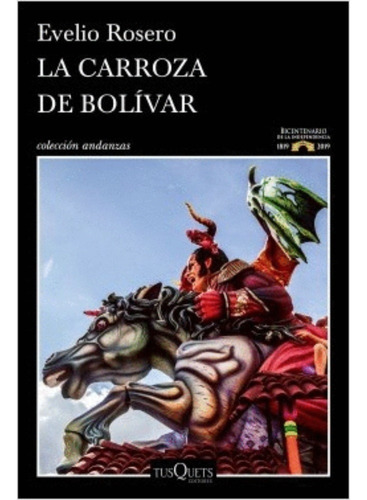 La Carroza De Bolivar . Rosero Diago, Evelio Jo