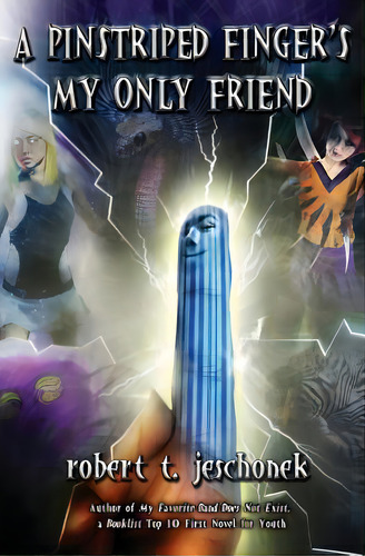 A Pinstriped Finger's My Only Friend, De Jeschonek, Robert T.. Editorial Createspace, Tapa Blanda En Inglés