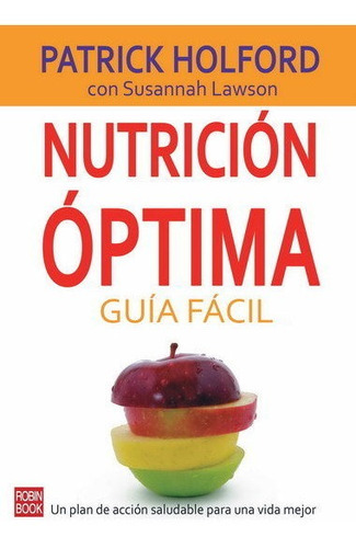 Nutricion Optima Guia Facil - Holford,patrick