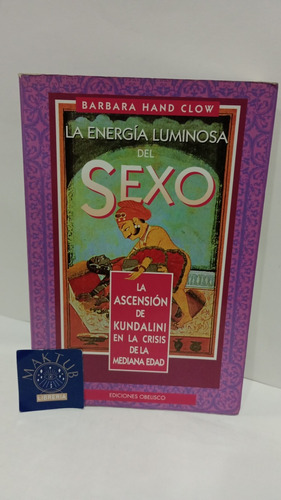 La Energía Luminosa Del Sexo Barbara Hand Original Usado 