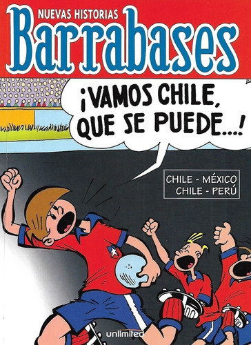 Barrabases ¡vamos Chile, Que Se Puede... ! / Guido Vallejos
