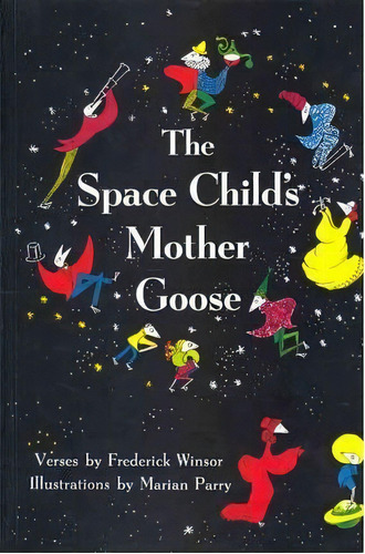 The Space Child's Mother Goose, De Frederick Winsor. Editorial Purple House Press, Tapa Blanda En Inglés