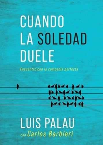 Cuando La Soledad Duele - Luis Palau
