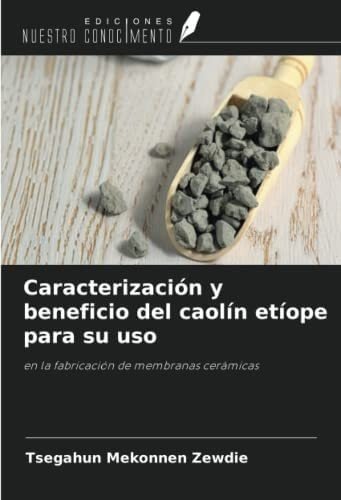 Libro: Caracterización Y Beneficio Del Caolín Etíope Su&..