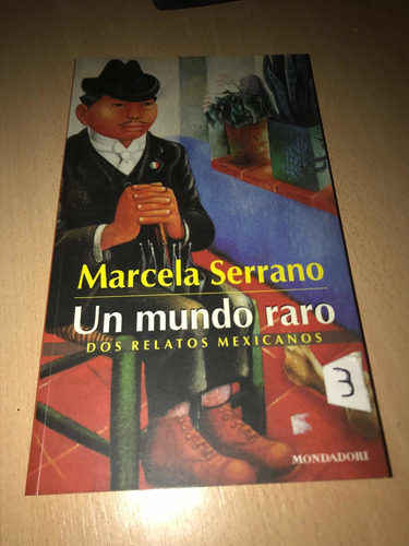 Un Mundo Raro - Serrano Libro