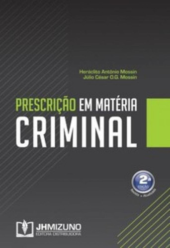 Prescrição Em Matéria Criminal, De Mossin G.. Editora Jh Mizuno, Capa Mole Em Português