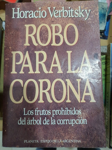 Libro:robo Para La Corona- H.verbitski