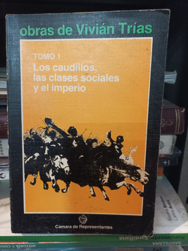 Los Caudillos, Las Clases Sociales Y El Imperio. Vivián Tría