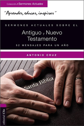Sermones Actuales Sobre El Antiguo Y El Testamento