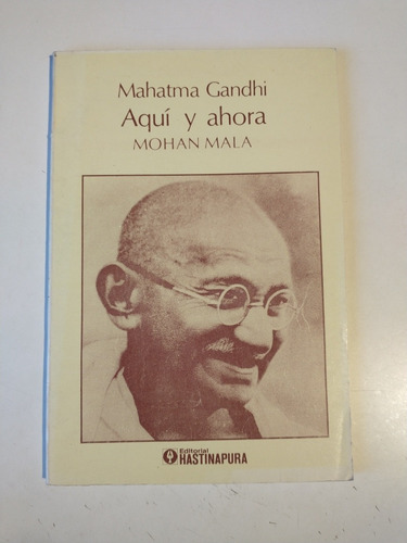 Aquí Y Ahora Mohan Mala Mahatma Gandhi