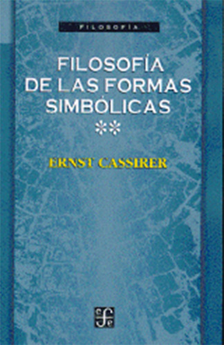 Filosofia De Las Formas Simbolicas Ii.cassirer, Ernst