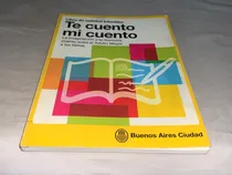 Comprar Te Cuento Mi Cuento Libro De Cuentos Infantiles