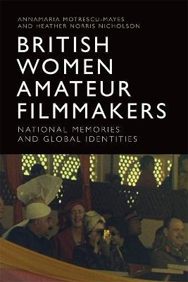 Libro British Women Amateur Filmmakers : National Memorie...