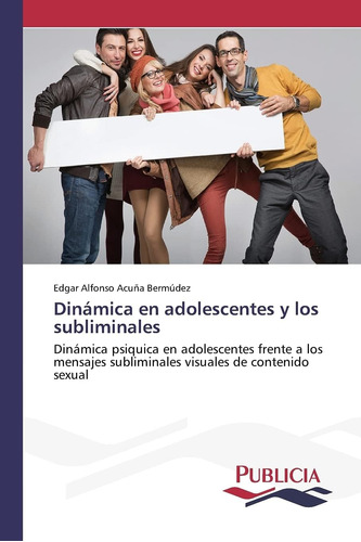 Libro:dinámica En Adolescentes Y Los Subliminales: Dinámica