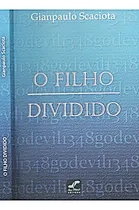 Comprar Livro O Filho Dividido, Gianpaulo Scaciota