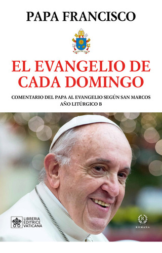 Libro El Evangelio De Cada Domingo - Papa Francisco