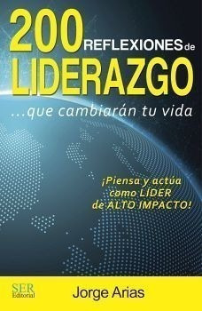 200 Reflexiones De Liderazgo...que Cambiaran Tu Vida 3ed.