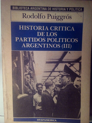 Historia Crítica De Los Partidos Políticos Tomo 3  Puiggros