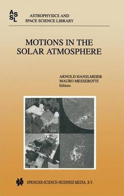 Libro Motions In The Solar Atmosphere - Arnold Hanslmeier