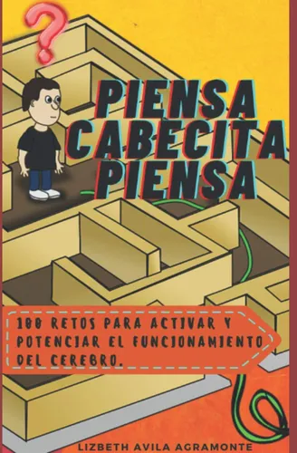 Libro : Piensa Cabecita Piensa - Avila Agramonte, Lizbeth