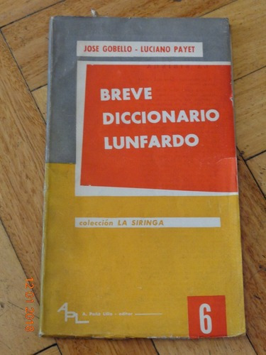 Breve Diccionario Lunfardo. José Gobello - Luciano Pay&-.