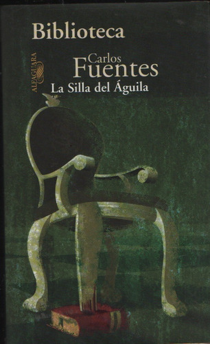 La Silla Del Aguila Carlos Fuentes 