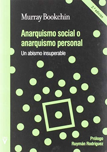 Anarquismo Social O Anarquismo Personal: Un Abismo Insuperab