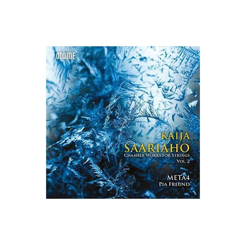 Saariaho/meta4/freund/myohanen Kaija Saariaho Chamber Works 