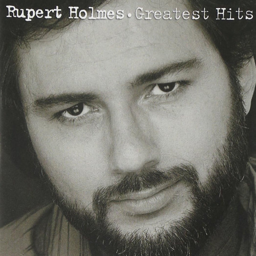 Cd: Rupert Holmes - Greatest Hits