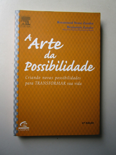 A Arte Da Possibilidade - R. S. Zander - B. Zander