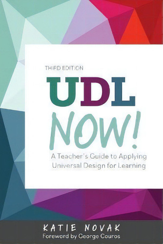 Udl Now! : A Teacher's Guide To Applying Universal Design For Learning, De Katie Novak. Editorial Cast, Inc., Tapa Blanda En Inglés