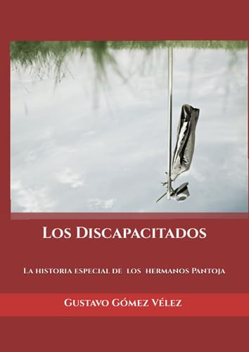 Los Discapacitados: La Historia Especial De Los Hermanos Pan