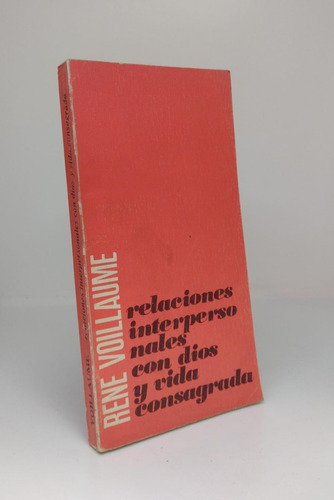 Relaciones Interpersonales Con Dios Y La Vida Consagrada 