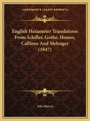 Libro English Hexameter Translations From Schiller, Gothe...