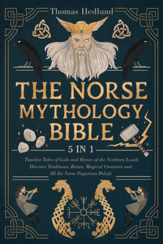 Libro: The Norse Mythology Bible: [5 In 1] Timeless Tales Of