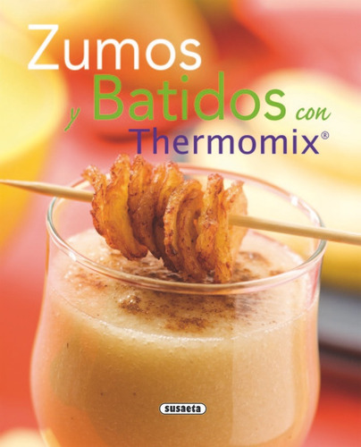 Zumos Y Batidos Con Thermomix - Aa.vv