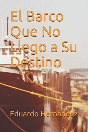 El Barco Que No Llego A Su Destino