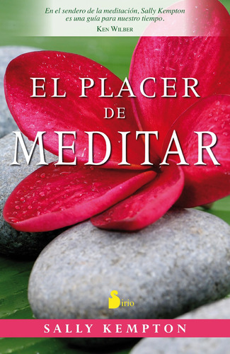 El placer de meditar, de Kempton, Sally. Editorial Sirio, tapa blanda en español, 2012