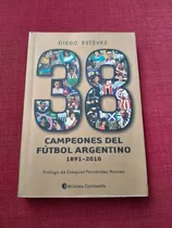 Comprar 38 Campeones Del Fútbol Argentino - Diego Estévez
