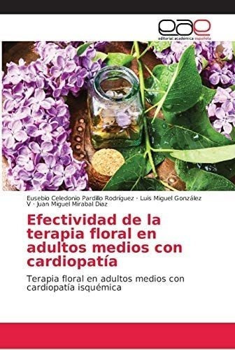 Libro: Efectividad Terapia Floral Adultos Medios Co&..