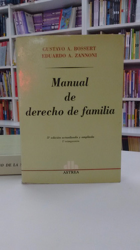 Manual De Derecho De Familia Bossert Zannoni 5ta Ed Astrea