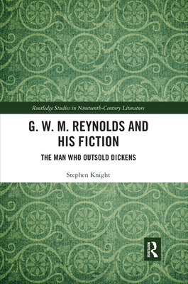 Libro G. W. M. Reynolds And His Fiction: The Man Who Outs...