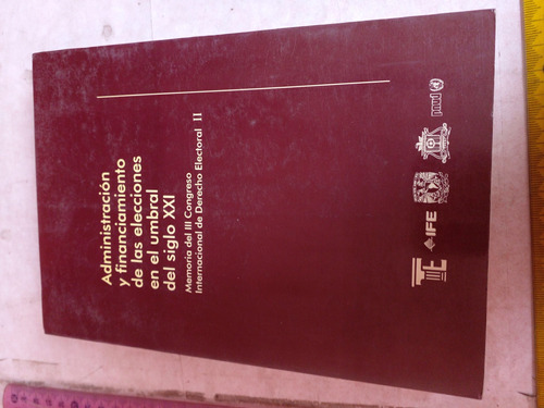 Administración Y Financiamiento De Las Elecciones En El Umbr