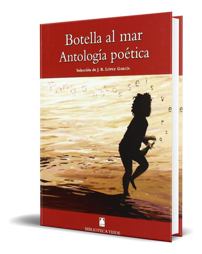 Libro Botella Al Mar [ Antologia Poetica ] Original